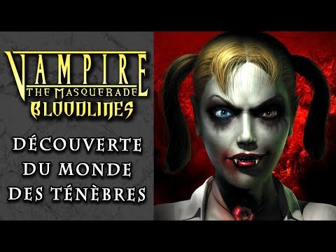 Découverte de VAMPIRE :  The Masquerade - BLOODLINES  LET'S PLAY FR #1