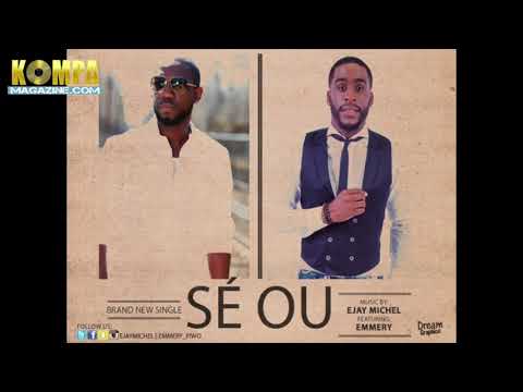 EJAY MICHEL featuring EMMERY - SE OU! (Oct 2017)