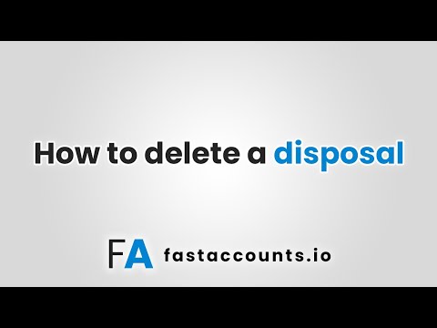 How to delete a disposal in Fast Accounts