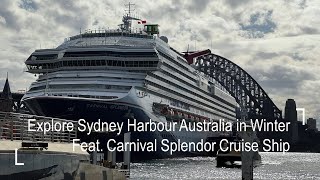 Explore Sydney Harbour Australia in Winter Feat. Carnival Splendor Cruise Ship | 4K Walking Tour