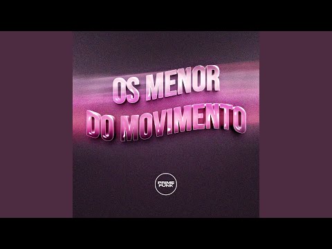 OS MENOR DO MOVIMENTO