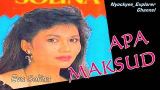 Download lagu Eva Solina APA MAKSUD Teks Lirik mp3