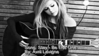 Avril Lavigne - &quot;Stay (Be The One)&quot; HQ Version