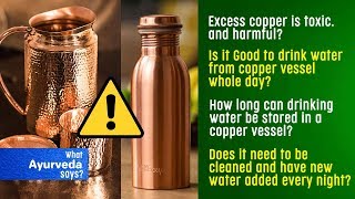 You must watch this video if you are drinking water stored in Copper Vessel/Bottles