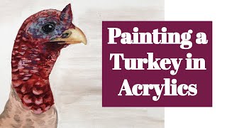 Acrylic Painting Tutorial | How to Paint a Turkey in Acrylic Paint