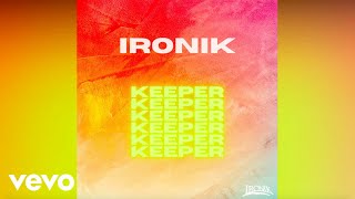 Ironik - Keeper (Lyric Video)