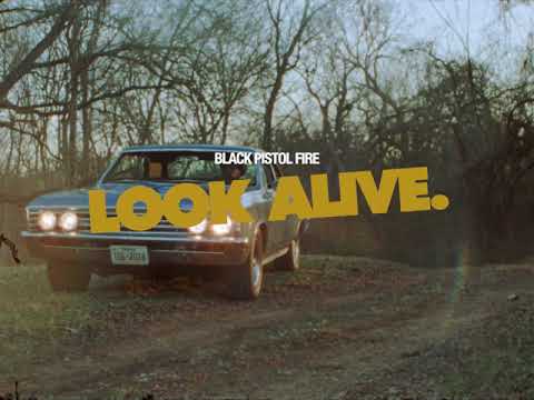 Black Pistol Fire - Look Alive (Official Music Video)