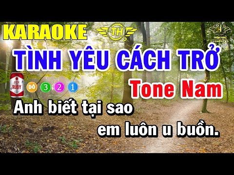 Tình Yêu Cách Trở Karaoke Tone Nam Nhạc Sống 2021 | Trọng Hiếu