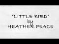 Heather Peace - Little bird (Lyrics, unofficial) 