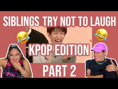 SIBLINGS TRY NOT TO LAUGH KPOP EDITION part 2 😂| FEATURE FRIDAY ✌