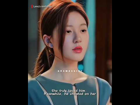 He cheated on her🥲~🎭Love's Ambition #zhaolusi#williamchan#love#shorts#chinesedrama#loveambition