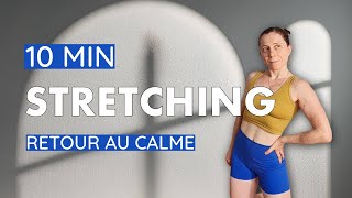 10 MIN STRETCHING | Recovery Routine | Retour au calme après une séance + Instructions