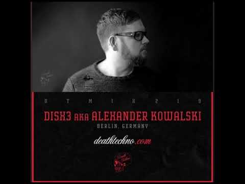 disx3 aka Alexander kowalski - podcast deathtechno com