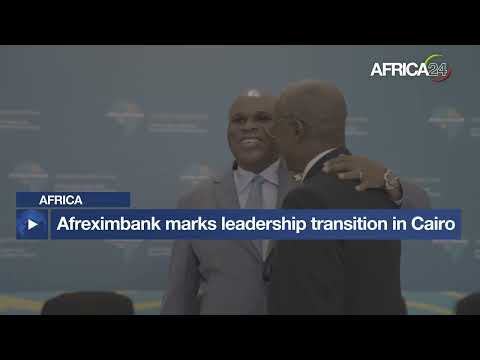 Africa : Afreximbank marks leadership transition in Cairo