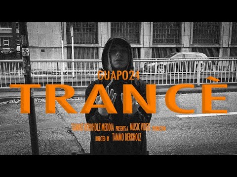 Guapo24 x Trancè Official Musicvideo