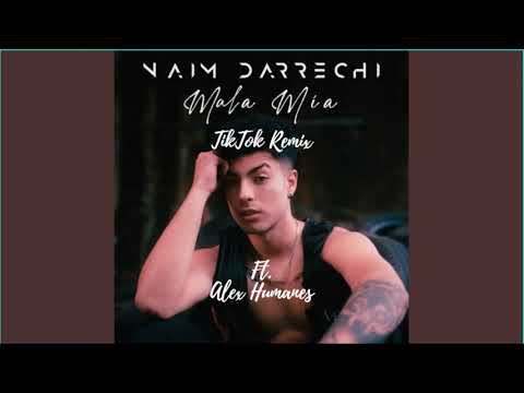 Naim Darrechi x Juacko - Mala Mía (TikTok Remix) Ft. Alex Humanes