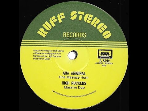 RUFF STEREO RECORDS - RSR1201 - Aba Ariginal - One Massive Horn + Massive Dub - High Rockers (12")