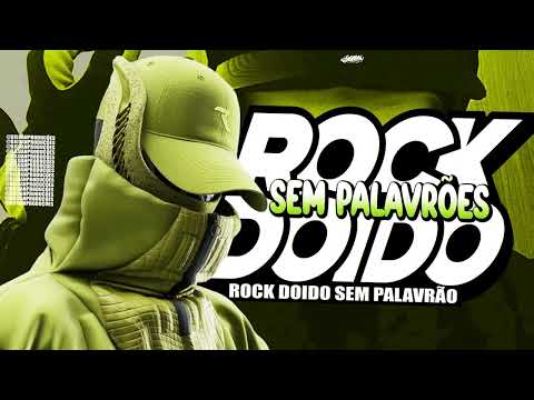 SET ROCK DOIDO 2024 - ROCK DOIDO SEM PALAVRÃO (AUDIO ALTA QUALIDADE)