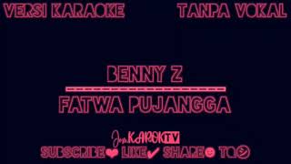 Download lagu BENNY Z - FATWA PUJANGGA ( TANPA VOCAL ) mp3 Download lagu BENNY Z - FATWA PUJANGGA ( TANPA VOCAL ) mp3