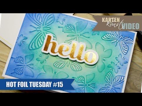 Karten-Kunst Hot Foil Tuesday #15 - Hot Foil auf coolem Hintergrund
