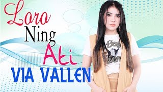 Via Vallen - Loro Ning Ati [OFFICIAL]