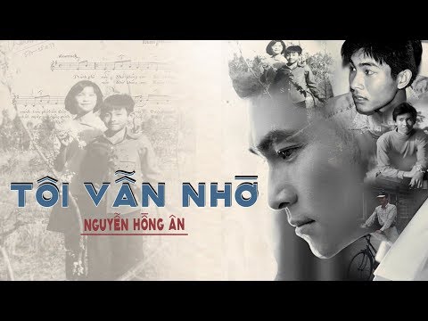 Album TÔI VẪN NHỚ - Nguyễn Hồng Ân - Album Bolero Mới Hay Nhất 2018