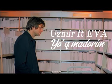 Uzmir ft Eva Yo'q madorim Text + video @uzmirofficial @M1noRFM @minorlive #uzmirmedia #uzmirmira 