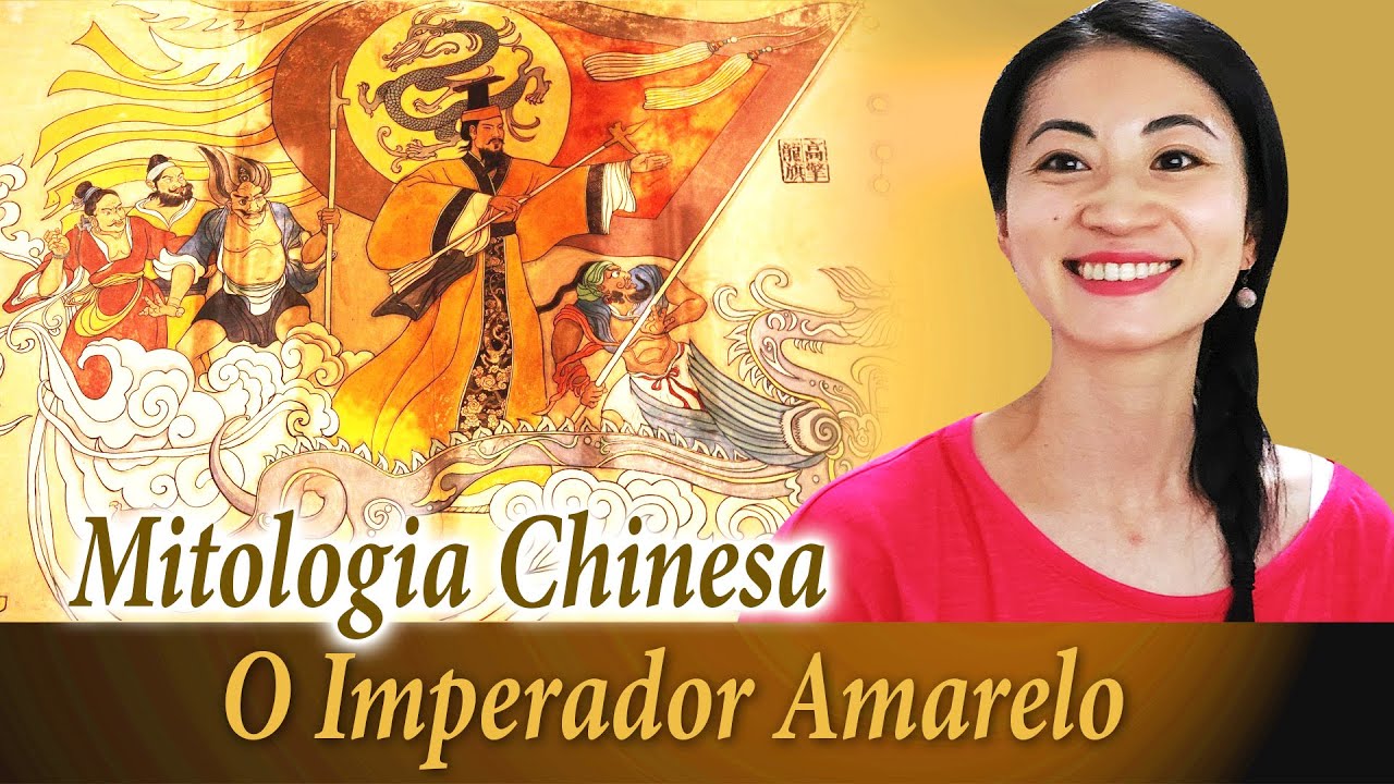 O Imperador Amarelo | Mitologia Chinesa
