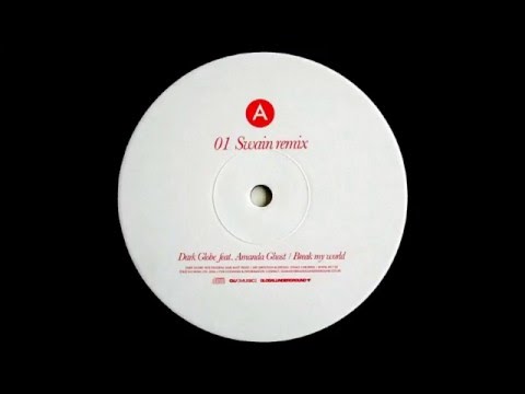 Dark Globe Feat. Amanda Ghost - Break My World (Swain Remix) [GU Music 2006]