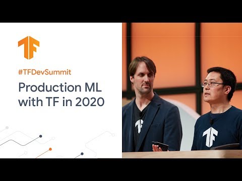 TFX.2020年のTensorFlowによるプロダクションML（TF Dev Summit '20 (TFX: Production ML with TensorFlow in 2020 (TF Dev Summit '20))