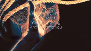 You Are My King - Vineyard Worship from Surrender [Official Lyric Video]