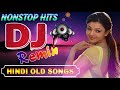 Old Hindi Song 2021 Dj Remix Bollywood Old Song Dj Remix Nonstop Best Old Hindi Dj Remix 2021
