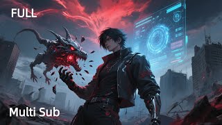 【Full】【Multi Sub】Apocalypse Upgrade Omnisystem EP 1-30 #animation #anime #热血