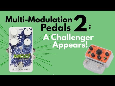 Multi-Modulation Pedals 2: A Challenger Appears!