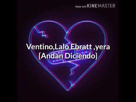 Ventino,  Yera & Lalo ebratt  { Andan diciendo} Letra