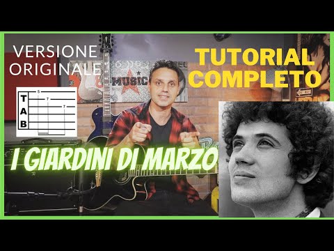 I Giardini di Marzo ⇒ TUTORIAL (completo con TAB) - Lucio Battisti