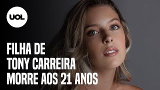 Filha do cantor Tony Carreira morre aos 21 anos em Portugal