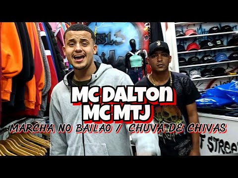 MT MC ,Mc Dalton - Marcha no bailão / Chuva de chivas
