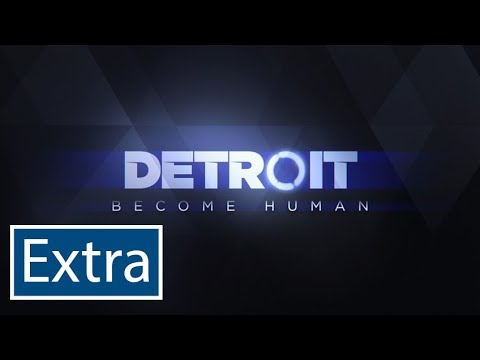 EXTRA Survey and extras - Detroit: Become Human | PART EXTRA