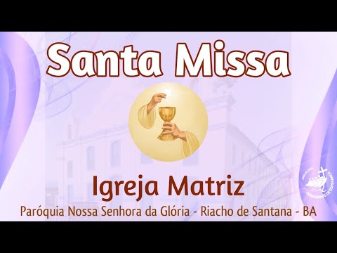 Santa Missa | 1º Domingo do Advento Riacho de Santana - BA(30/11/2025)