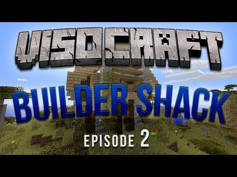 VISOCraft: Builders Shack! - EP 2