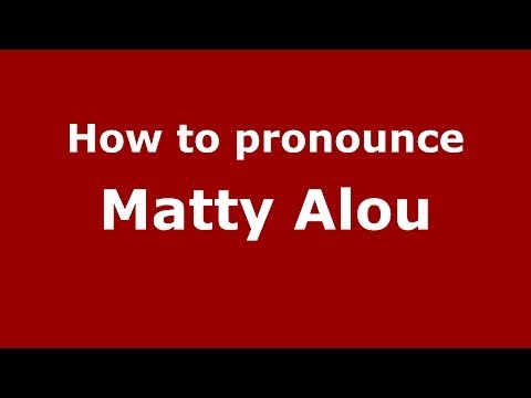 How to pronounce Matty Alou (Dominican Republic) - PronounceNames.com