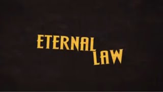 Eternal Law Clip
