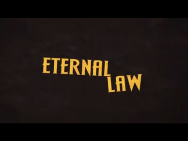 Eternal Law Clip