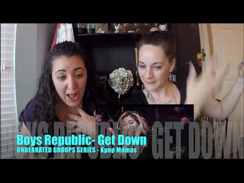 2 Moms Kpop Reaction - Boys Republic Get Down Reaction - UNDERRATED KPOP SERIES!
