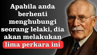 Download lagu Apabila anda berhenti menghubungi seorang lelaki, dia akan melakukan lima perkara ini | Carl Jung mp3