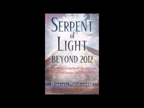 Serpent of Light Beyond 2012 by Drunvalo Melchizedek Chapter One