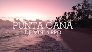 DJI Mini 4 PRO Stunning Quality | Punta Cana Dominican Republic