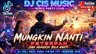 Download lagu DJ MUNGKIN NANTI - PETERPAN | Dan Mungkin Bila Nanti Kita Kan Bertemu Lagi Full Bass 2026 mp3