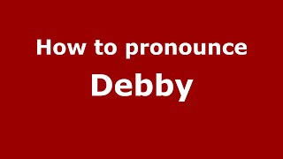 How to pronounce Debby